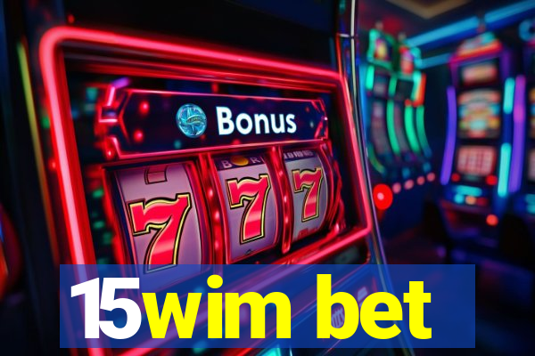 15wim bet